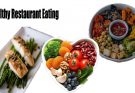 Healthy Restaurant Eating - What to accomplish to have Wholesome Meals